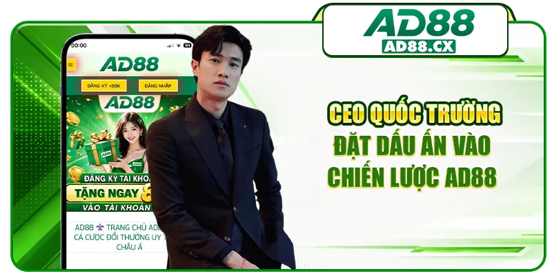 CEO Quốc Trường đặt dấu ấn vào chiến lược AD88